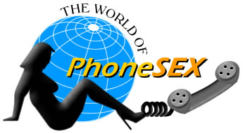 The World of Phone Sex  - this image is copyrighited and may not be copied and use in whole or part!