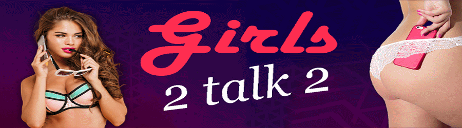 Girls2Talk2.com - the next generation in phonesex and sexting.