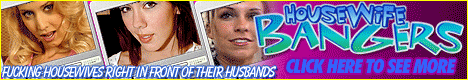 Click here to tour Housewife Bangers