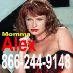 Phonesex with Hot Momma Alex - 866-560-8632