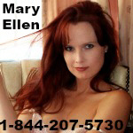 Phone sex with Mary Ellen 1-844-207-5730