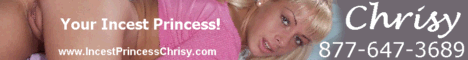 Cum play with your sweet little phone sex incest princess chrisy - 877-647-3689