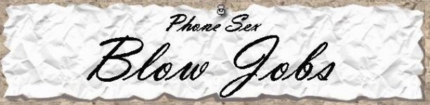 Phone sex Blow jobs